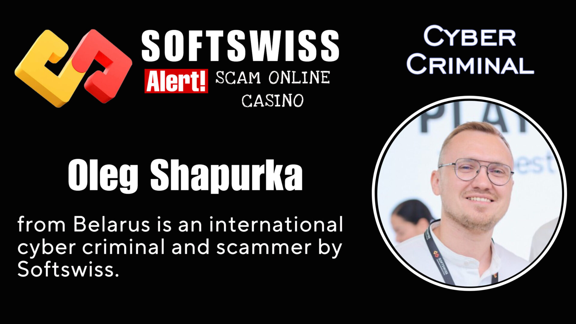 Oleg Shapurka - softswiss - Belarusian and Russian cyber fraud agents